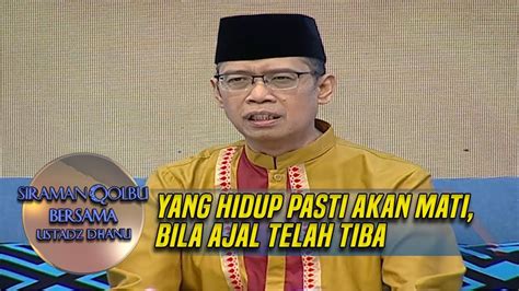 Tak ada yang bisa menyangkal fakta tersebut. Siapa Yang Hidup Pasti Akan Mati, Bila Ajal Telah Tiba ...