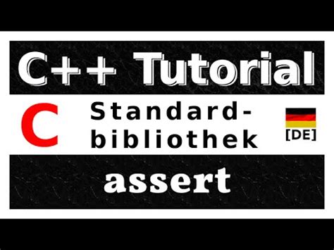 Tutorial C++ [Deutsch]: Die C Standardbibliothek 'cassert ...