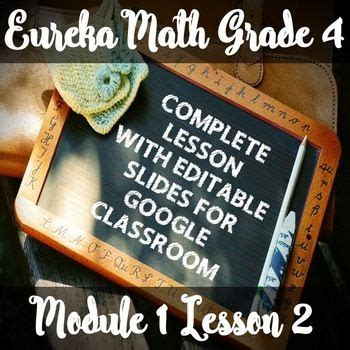 Lesson 3 exit ticket 3•6. 4th Grade Eureka Math Module 1 Lesson 2 Google Slides ...