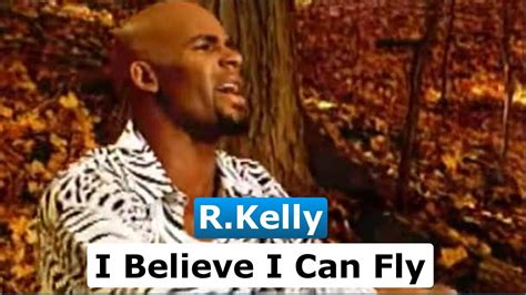 I believe i can fly i believe i can fly i believe i can fly see i was on the verge of breaking down sometimes silence can seem so loud there are miracles in life i must achieve but first i know it starts inside of me, oh if i can see it, then i can be it if i just believe it, there's nothing to it chorus hey, cause i believe in me, oh R.Kelly - I Believe I Can Fly (Tradução) - YouTube