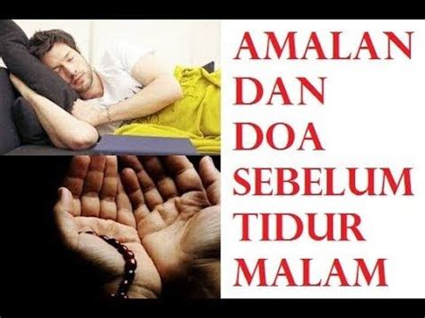 Selain itu, jangan pernah melupakan bersholawat kepada baginda nabi muhammad shallallahu 'alaihi wasallam. Kerjakanlah 6 Amalan Dan Doa Sebelum Tidur Malam, Maka Hal ...