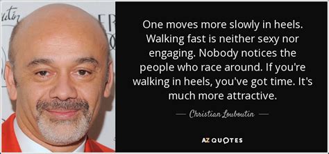 — christian louboutin ( 00:00 ) i was born 20 years after my eldest sister. 150 QUOTES BY CHRISTIAN LOUBOUTIN PAGE - 2 | A-Z Quotes