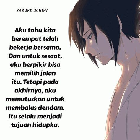 Sekalipun itu akan membawamu kepada kehancuran. Kata2 Sasuke Kepada Orocimaru.com - Kumpulan Kata Kata ...