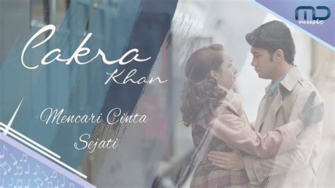 A night to remember rossa feat cakra khan bunda 22 02 16. Cakra Khan - Mencari Cinta Sejati (Official Lyric Video ...