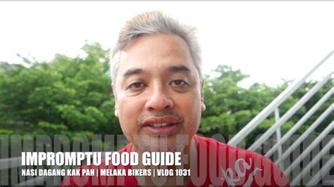 Hari ni nak cuba atas tol pulak. Impromptu Food Guide | Nasi Dagang Kak Pah | Melaka Bikers ...