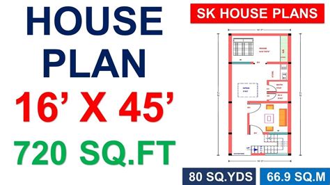 If you're looking for a unique floor plan with all of today's favorite real estate features, be sure to bookmark this page! HOUSE PLAN 16' X 45' / 720 SQ.FT / 80 SQ.YDS / 66.9 SQ.M ...