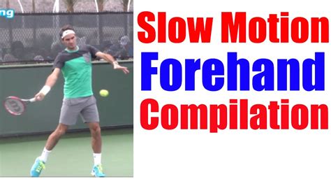 Federer volley slow motion 2018 (hd). Forehand Slow Motion Compilation- Best Forehands In The ...