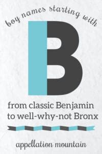 Find out the benefits of b vitamins. Boy Names Starting with B: Benjamin, Bowie, Bronx - Appellation Mountain