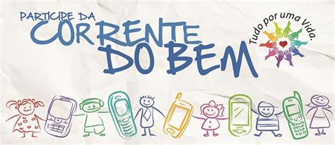 A crise econômica que se alastrou no nosso país e tem acarretado vários reflexos negativos entre eles o alto índice de desemprego, tem feito com que muitos pais de famílias que. Q.I: Corrente do Bem: Uma ação solidária