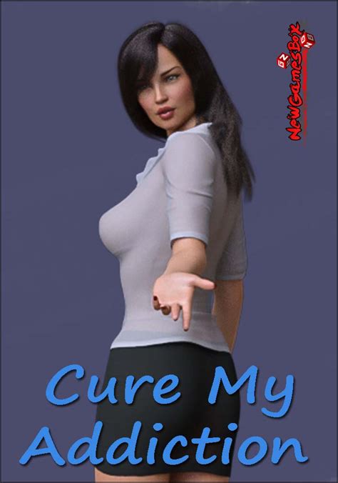 Maybe you would like to learn more about one of these? Cure My Addiction Free Download Full Version PC Setup
