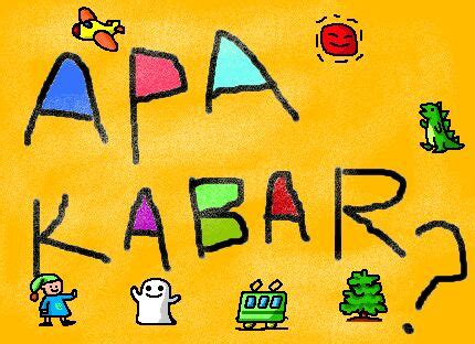 I need to know alot of japanese vocabulary. "Apa Kabar?" | tabula rasa