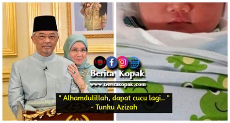 Tunku azizah fertility foundation istana abdulaziz, bandar indera mahkota 25200 kuantan, pahang darul makmur tel. Alhamdulillah, dapat cucu lagi.. " - Tunku Azizah | Berita ...
