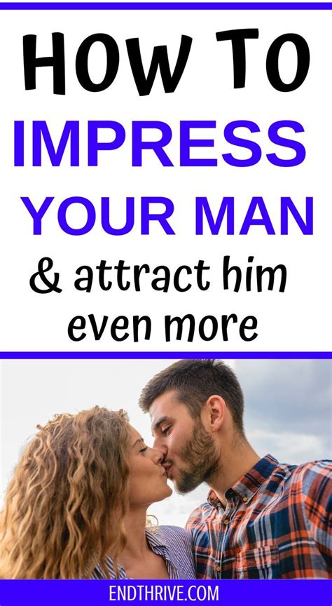 How to impress your man in the bedroom. 13 Ways to Impress Your Man and Attract Him Even More ...