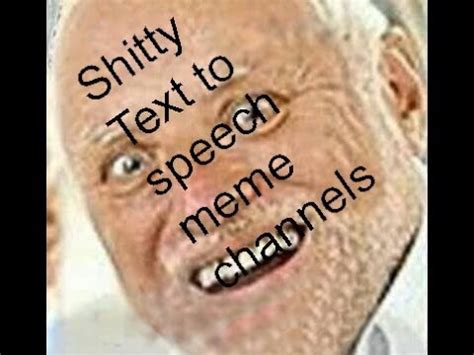Make speech 100 memes or upload your own images to make custom memes. Literally every text to speech meme channel - YouTube