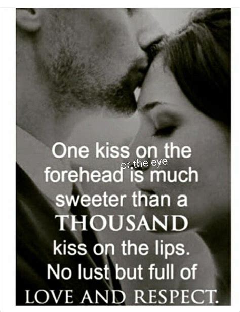 A forehead kiss may also show appreciation to some extent. Pin by Swillin Tkillya on truth. (With images) | Heartfelt quotes, Perfection quotes, Life quotes