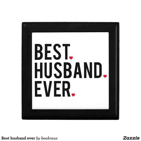 Best husband ever jewelry box | Zazzle.com | Best husband, Husband, Valentine day gifts