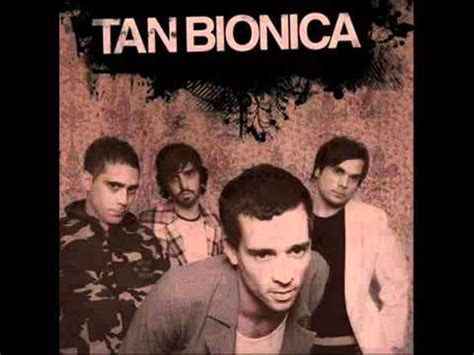 Tan biónica fue una banda de pop rock 1 5 y rock alternativo surgida en buenos aires en el 2002 (pero cuya idea comenzó a gestarse a finales de los años noventa), formada por santiago «chano» moreno charpentier (voz), sebastián «seby» seoane (guitarra), gonzalo «bambi» moreno charpentier (bajo) y diego «diega» lichtenstein (batería). Tan Bionica - Queso Ruso - YouTube