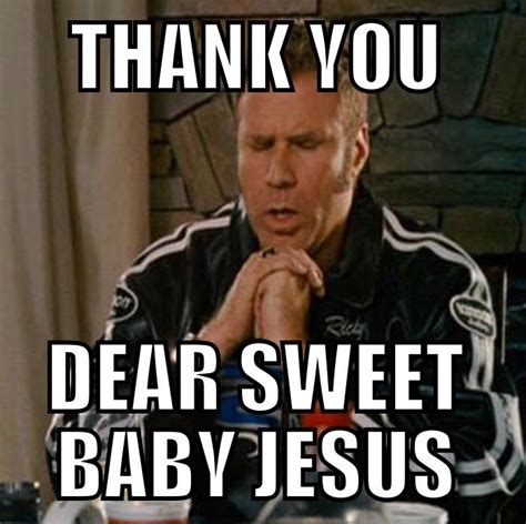 Talladega nights will forever be remembered for ricky bobby and cal naughton jr's iconic catchphrase, shake'n'bake. 21 Ideas for Talladega Nights Baby Jesus Quotes - Home ...