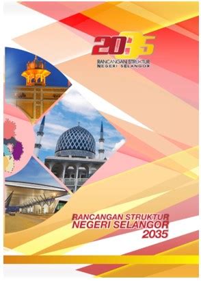 Draf rancangan struktur negeri selangor 2035 adalah satu dokumen perancangan yang mengandungi peta cadangan dan cadangan bertulis yang disokong oleh gambarajah. RSN (Rancangan Struktur Negeri)