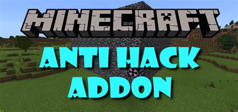 The server stays up to date with the latest version of minecraft and its. Anti Hack Minecraft PE Addon