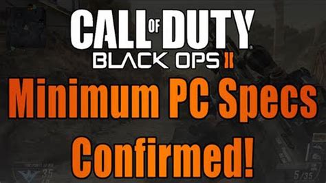 If your pc reaches the recommended requirements, you can have a stable gameplay with high quality settings. Call of Duty - Black Ops 2 MINIMUM PC System Requirements ...