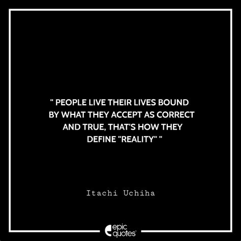 Inspiring quotes from chadwick boseman that screenwriters can use on their screenwriting journey to create authentic characters and lasting work. Top 25 Itachi Uchiha Quotes in Naruto About Life, War & Peace