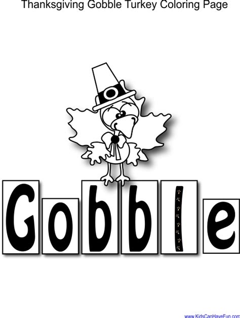 They just keep saying gobble, gobble, gobble and looking for more. Thanksgiving Gobble Turkey Coloring Page | Thanksgiving ...