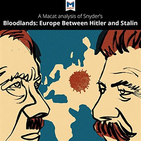 The flat and marshy eastern borderlands—inhabited by jews. A Macat Analysis of Timothy Snyder's Bloodlands: Europe ...