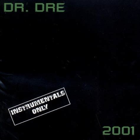 A week after will smith said he was in the worst shape of my life, dre is flaunting his quarantine body for the 'gram. Dr. Dre - 2001 (instrumental) - Amazon.com Music