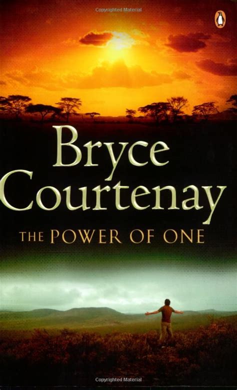 This is an extremely powerful book. The Power of One - Bryce Courtenay. No.183 | Must read ...