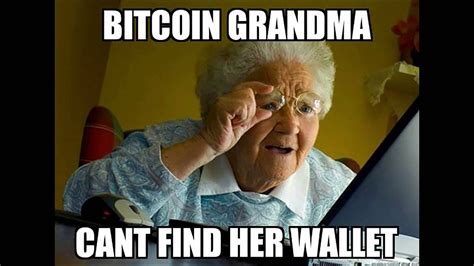 See more ideas about bitcoin, cryptocurrency, memes. "Bitcoin Grandma" - Take My Meme August 14th - Win .3 ...