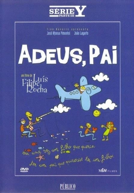 Descubra toda a carreira de josé afonso pimentel. BlueCowboyFilms.com: "Adeus, Pai" starring Jose Afonso ...