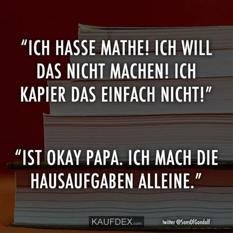 F#5 e5 hier com die frage aller fragen: ICH HASSE MATHE! ICH WILL DAS NICHT MACHEN! | Ich hasse ...