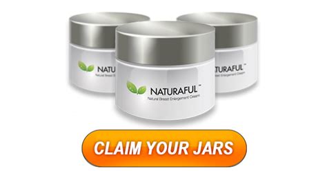 Healthy and natural alternatives for breast enhancement. Claim your Jars of Naturaful - Natural Breast Enlargement ...