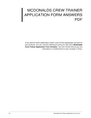 Before you apply, you'll need to consider whether you have the managerial and personal skills necessary to run a business employing 70 or more people and whether you're prepared to be completely committed for at least 20 years, with no other business interests. 19 Printable fill out mcdonalds application online Forms ...