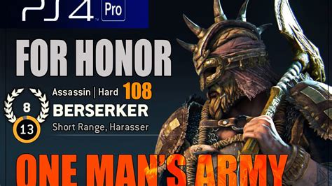To finally conclude, the berserker is truly a force to be reckoned with on the battlefields of for honor. For Honor, PS4 Pro, 4K, Berserker, One Man's Army - YouTube