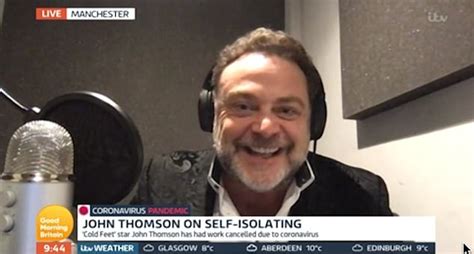 Cold Feet star John Thomson jokes about his self-isolation ...