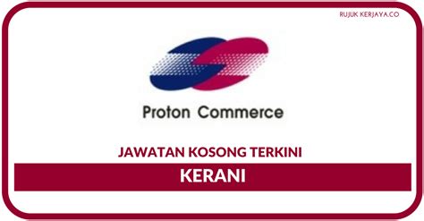 Permohonan jawatan kosong di hrdf telah dibuka kepada warganegara malaysia ba. Jawatan Kosong Terkini Proton Commerce ~ Kerani • Kerja ...