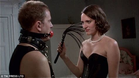 Given her theatrical background, it's no. Broadchurch's Phoebe Waller-Bridge plays a dominatrix ...