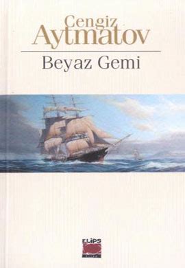 10 haziran 2008, almanya), sovyet kırgız edebiyatçı, gazeteci, çevirmen, diplomat ve siyasetçi. kitapçalar: cengiz aytmatov - beyaz gemi
