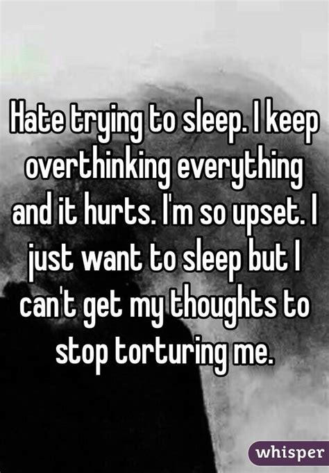 For me, it's like i haven't done enough to complete my day, so i don't want to sleep. Hate trying to sleep. I keep overthinking everything and ...