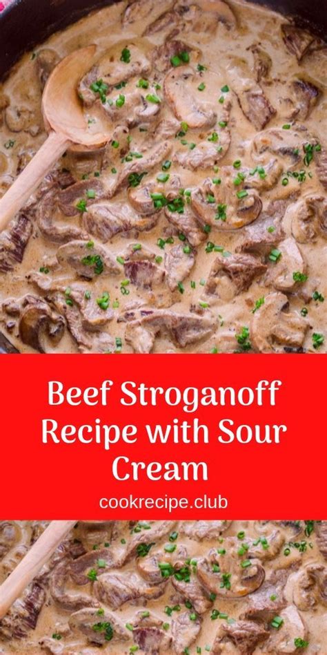 Even better this hamburger beef stroganoff takes less than 25 minutes to make and the whole family will love it! Beef Stroganoff Recipe with Sour Cream | Stroganoff recipe ...