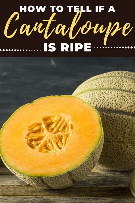 If a cantaloupe is ripe, some of its seeds bounce around inside when you give it a shake. How to Tell If a Cantaloupe Is Ripe - Insanely Good