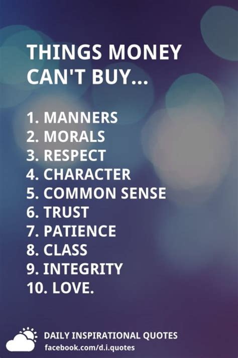 Our families, the gospel, good friends, our. Things money can't buy... 1. Manners 2. Morals 3. Respect ...