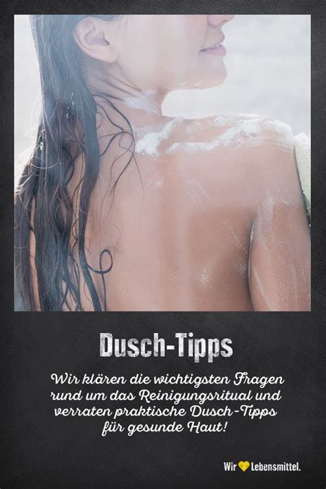 Diese lebensmittel sind gut für schöne haut und haare die schönheit von haut und haaren kommt vor allem von innen. Dusch-Tipps | Gesunde haut, Tipps für gesunde haut, Tipps