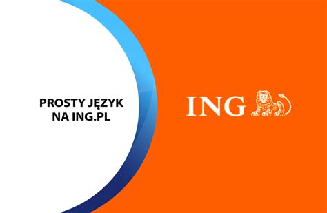 The three letters (ing) stand for internationale nederlanden groep. ING Bank Śląski promuje upraszczanie języka finansowego i ...