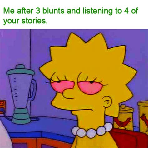 Not worn out, but worn through. Best Wake and Bake Quotes & Lit Wake and Bake Memes