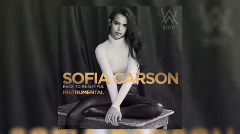 Her newest foray into music is a collaboration with sofia has released several singles already, including her top 40 hit love is the name, ins and outs and back to beautiful. Sofia Carson - Back to Beautiful (Official Instrumental ...