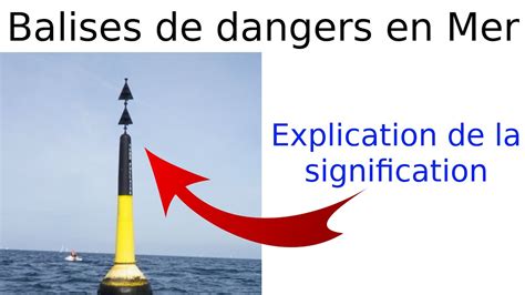 Signification des balises de danger en Mer (triangles superposés en ...