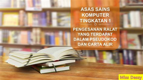 Membuat carta alir dengan menggunakan microsoft. Pengesanan ralat yang terdapat dalam pseudokod dan carta ...